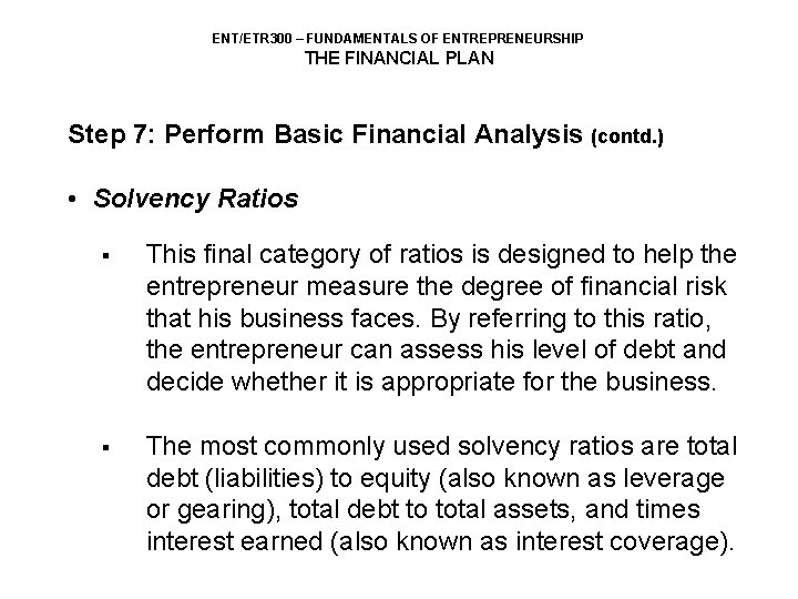 ENT/ETR 300 – FUNDAMENTALS OF ENTREPRENEURSHIP THE FINANCIAL PLAN Step 7: Perform Basic Financial