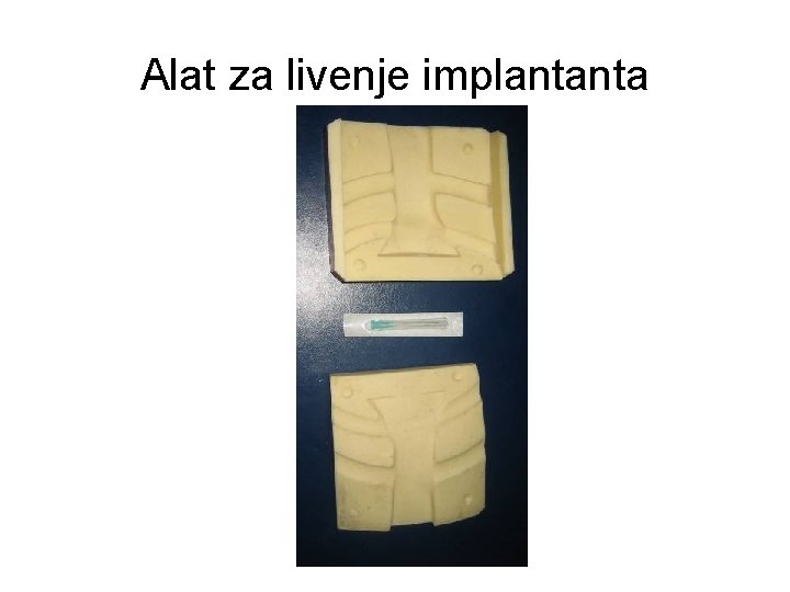 Alat za livenje implantanta 