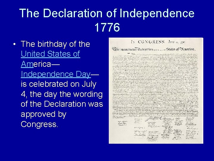 The Declaration of Independence 1776 • The birthday of the United States of America—