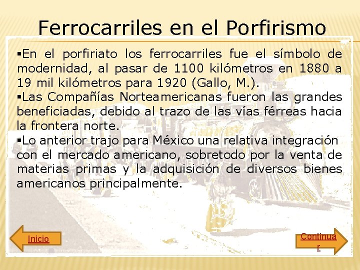 Ferrocarriles en el Porfirismo §En el porfiriato los ferrocarriles fue el símbolo de modernidad,