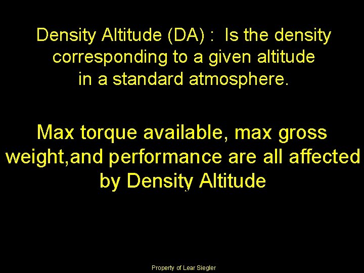 Density Altitude (DA) : Is the density corresponding to a given altitude in a