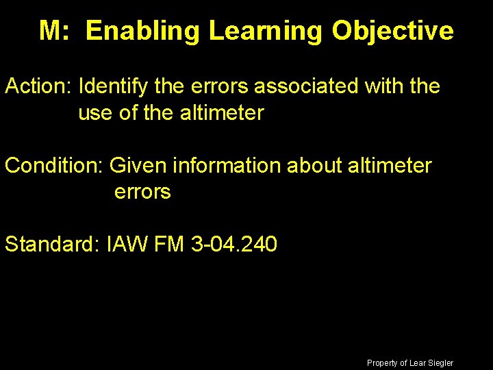 M: Enabling Learning Objective Action: Identify the errors associated with the use of the