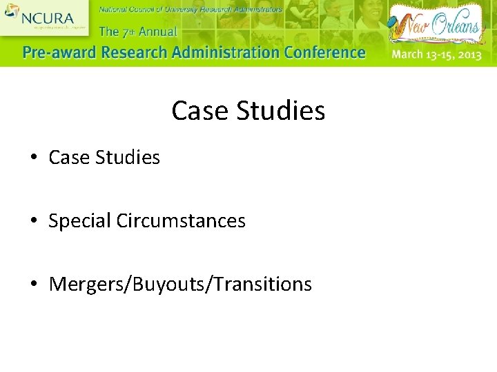 Case Studies • Special Circumstances • Mergers/Buyouts/Transitions 