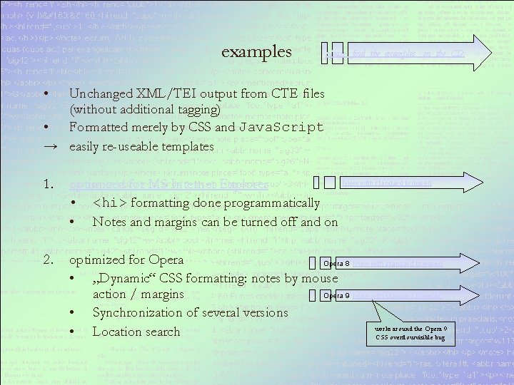 examples please find the examples on the CD • Unchanged XML/TEI output from CTE