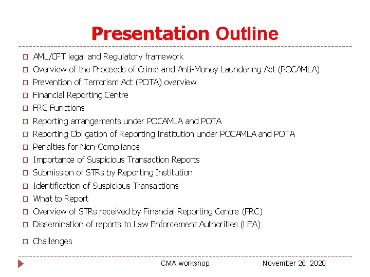 Presentation Outline � AML/CFT legal and Regulatory framework � Overview of the Proceeds of