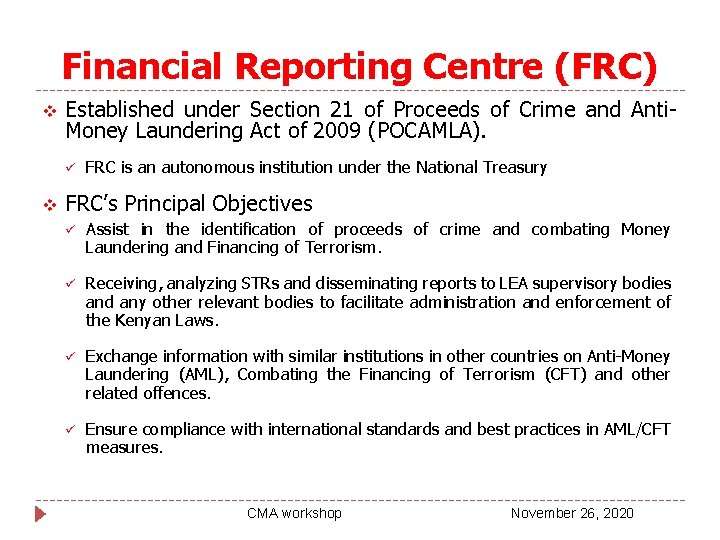 Financial Reporting Centre (FRC) v Established under Section 21 of Proceeds of Crime and