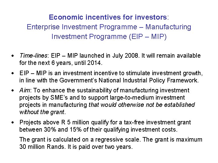 Economic incentives for investors: Enterprise Investment Programme – Manufacturing Investment Programme (EIP – MIP)