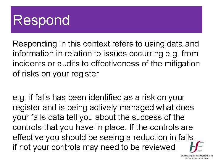 Responding in this context refers to using data and information in relation to issues