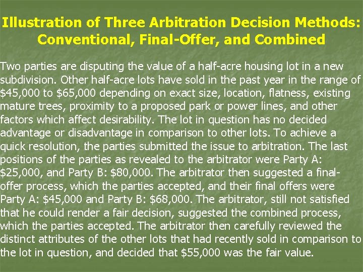 Illustration of Three Arbitration Decision Methods: Conventional, Final-Offer, and Combined Two parties are disputing