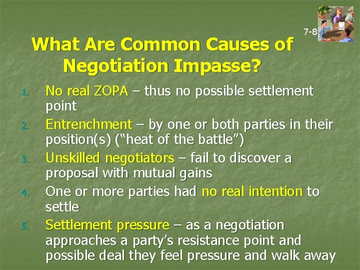 What Are Common Causes of Negotiation Impasse? 1. 2. 3. 4. 5. 7 -8