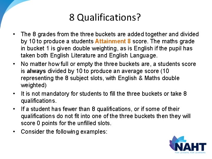 8 Qualifications? • The 8 grades from the three buckets are added together and 8 Qualifications? • The 8 grades from the three buckets are added together and
