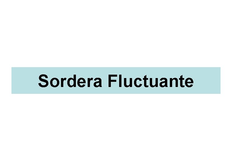 Sordera Fluctuante 