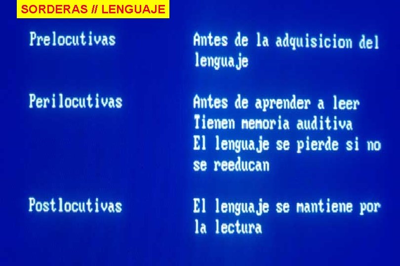 SORDERAS // LENGUAJE Alteraciones del lenguaje 