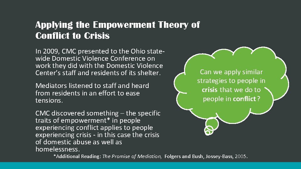 Applying the Empowerment Theory of Conflict to Crisis In 2009, CMC presented to the