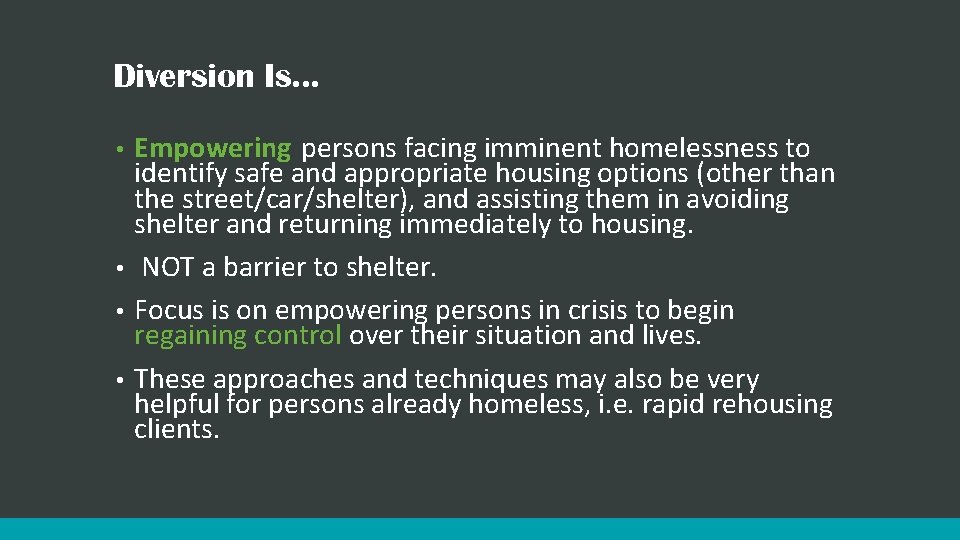 Diversion Is… Empowering persons facing imminent homelessness to identify safe and appropriate housing options