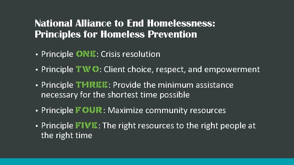 National Alliance to End Homelessness: Principles for Homeless Prevention • Principle ONE: Crisis resolution