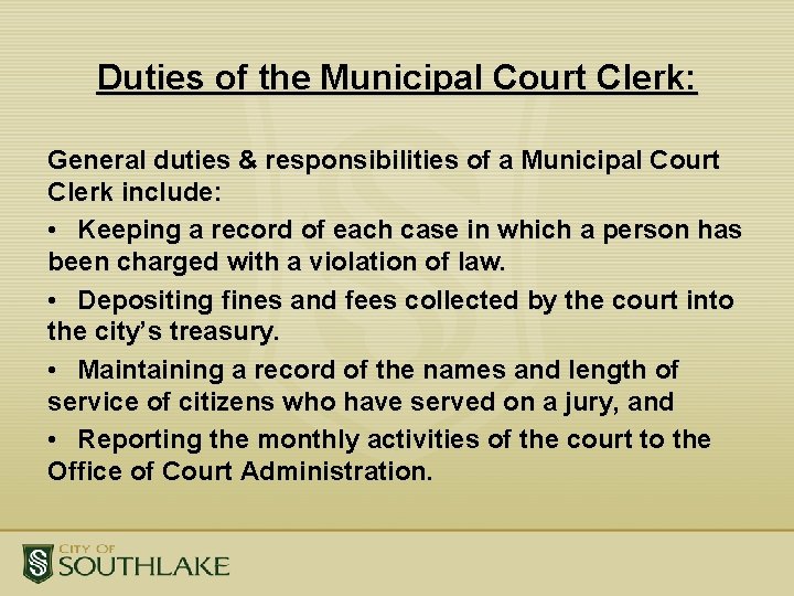 Duties of the Municipal Court Clerk: General duties & responsibilities of a Municipal Court