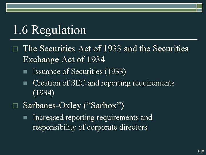 1. 6 Regulation o The Securities Act of 1933 and the Securities Exchange Act