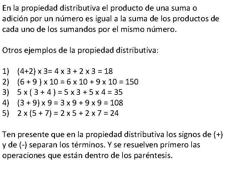 En la propiedad distributiva el producto de una suma o adición por un número