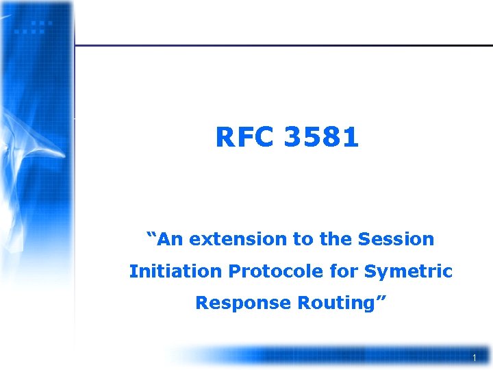  RFC 3581 “An extension to the Session Initiation Protocole for Symetric Response Routing”
