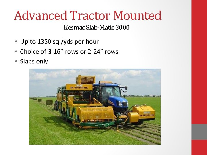 Advanced Tractor Mounted Kesmac Slab-Matic 3000 • Up to 1350 sq. /yds per hour
