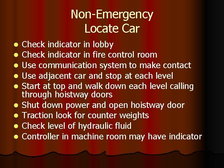 Non-Emergency Locate Car l l l l l Check indicator in lobby Check indicator
