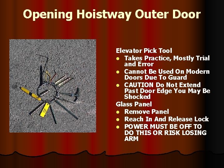 Opening Hoistway Outer Door Elevator Pick Tool l Takes Practice, Mostly Trial and Error