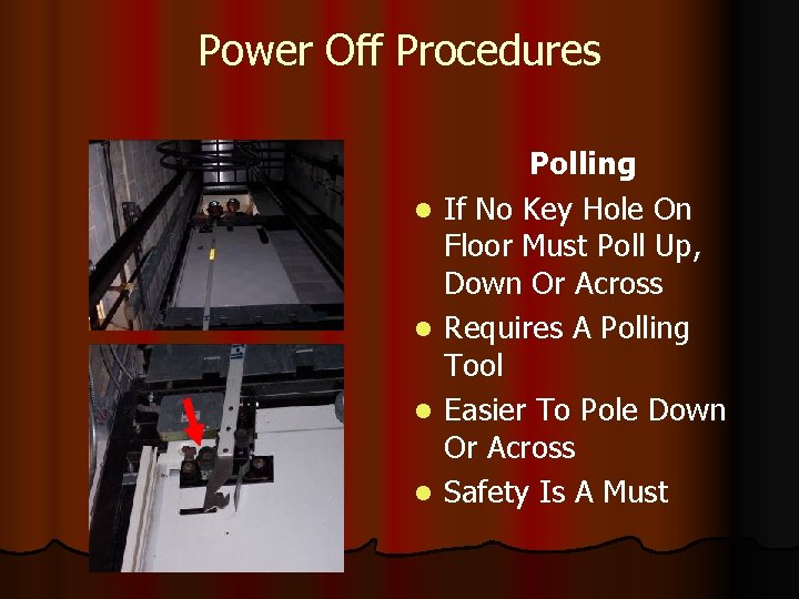 Power Off Procedures l l Polling If No Key Hole On Floor Must Poll