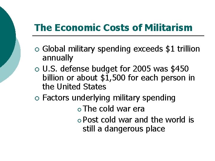 The Economic Costs of Militarism ¡ ¡ ¡ Global military spending exceeds $1 trillion