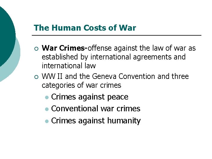 The Human Costs of War ¡ ¡ War Crimes-offense against the law of war