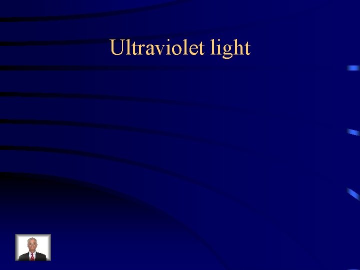 Ultraviolet light 