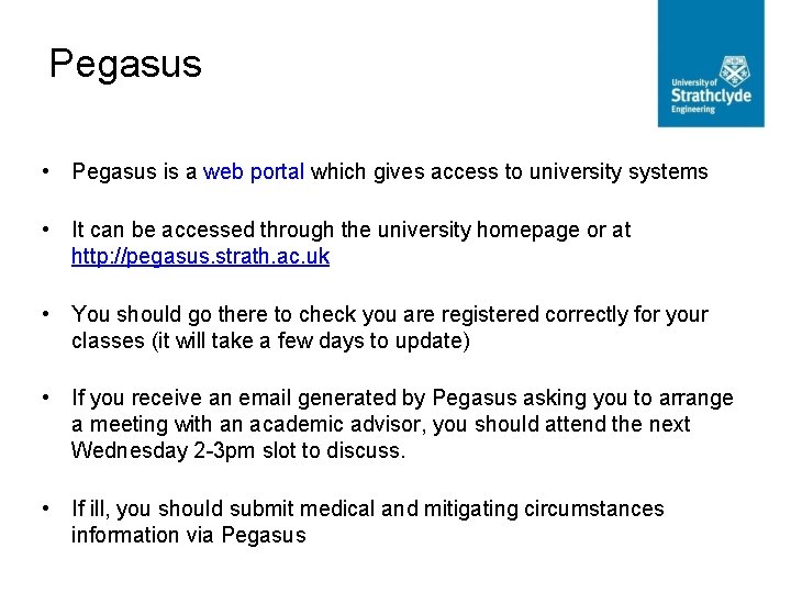 Pegasus • Pegasus is a web portal which gives access to university systems •