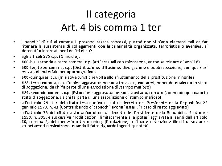 II categoria Art. 4 bis comma 1 ter • • • I benefici di