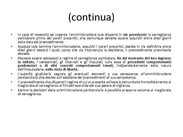 (continua) • • • In caso di necessità ed urgenza l'amministrazione può disporre in