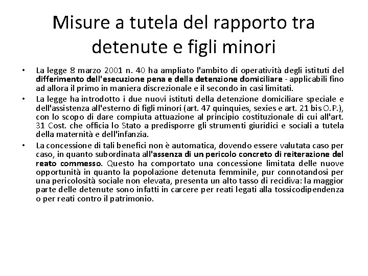 Misure a tutela del rapporto tra detenute e figli minori • • • La