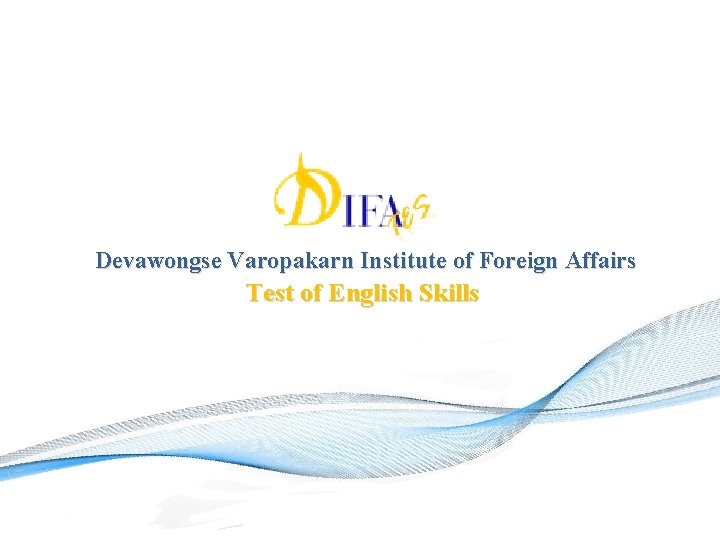 Devawongse Varopakarn Institute of Foreign Affairs Test of English Skills 