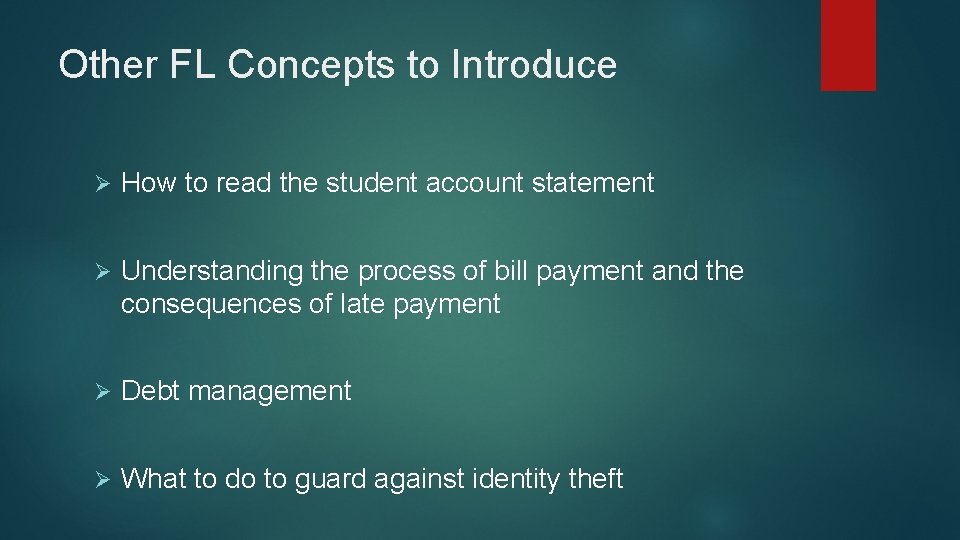 Other FL Concepts to Introduce Ø How to read the student account statement Ø