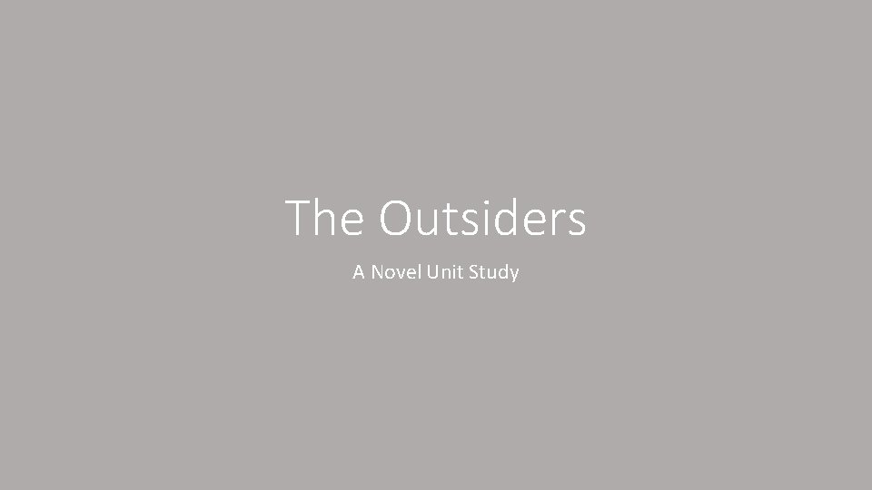 The Outsiders A Novel Unit Study 