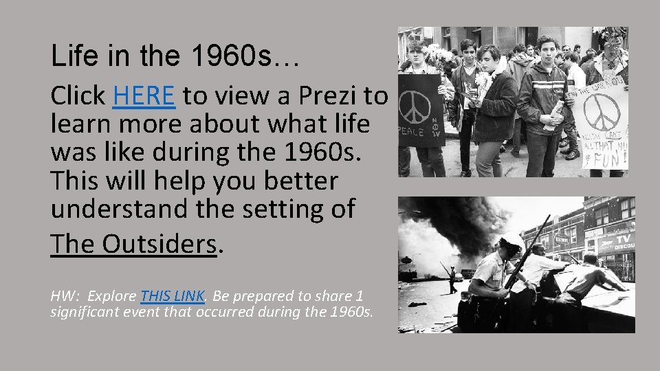 Life in the 1960 s… Click HERE to view a Prezi to learn more