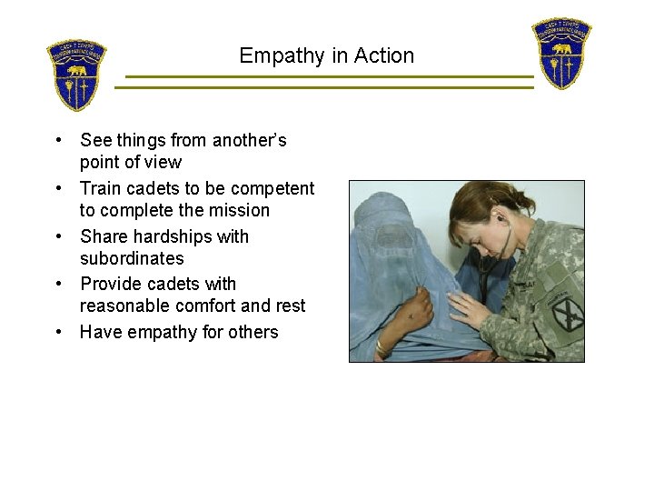 Empathy in Action • See things from another’s point of view • Train cadets