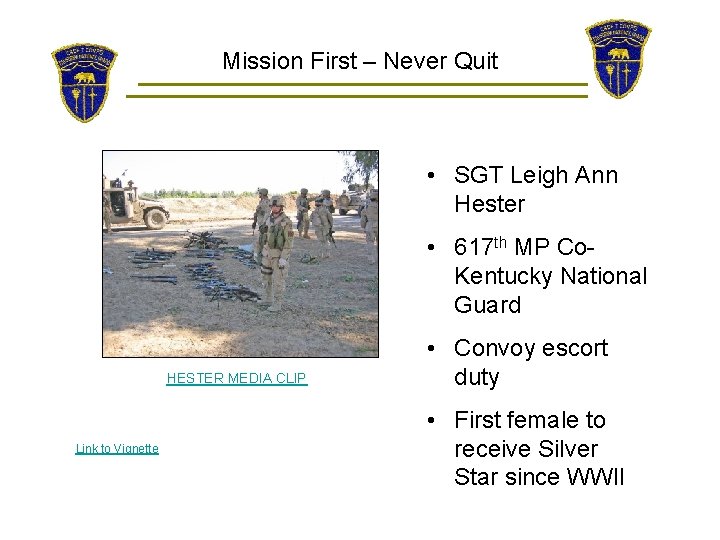 Mission First – Never Quit • SGT Leigh Ann Hester • 617 th MP