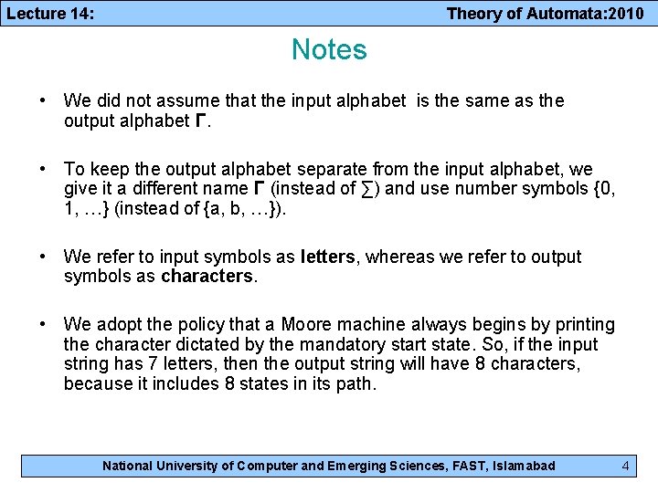 Lecture 14: Theory of Automata: 2010 Notes • We did not assume that the