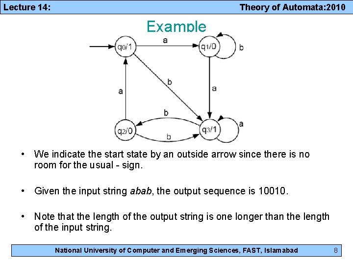 Lecture 14: Theory of Automata: 2010 Example • We indicate the start state by