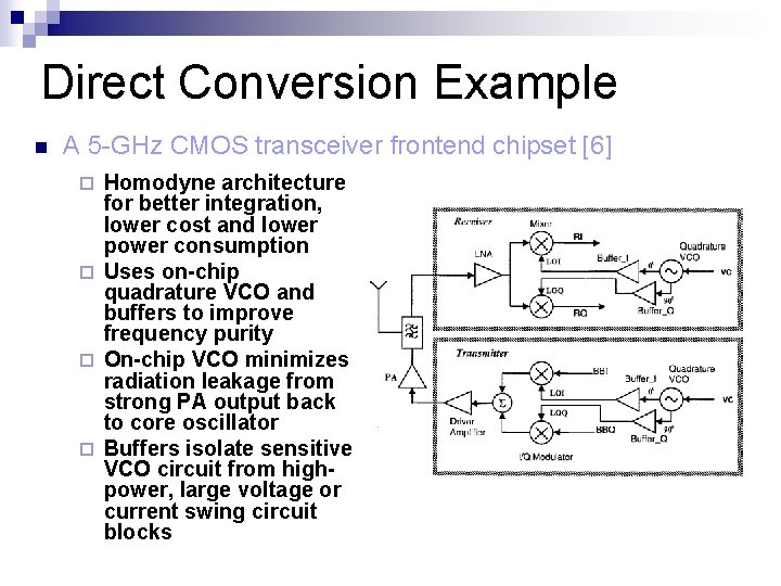 Direct Conversion Example n A 5 -GHz CMOS transceiver frontend chipset [6] Homodyne architecture
