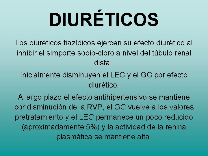 DIURÉTICOS Los diuréticos tiazídicos ejercen su efecto diurético al inhibir el simporte sodio-cloro a DIURÉTICOS Los diuréticos tiazídicos ejercen su efecto diurético al inhibir el simporte sodio-cloro a