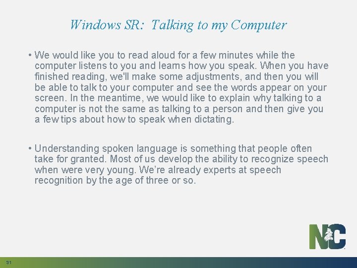 Windows SR: Talking to my Computer • We would like you to read aloud