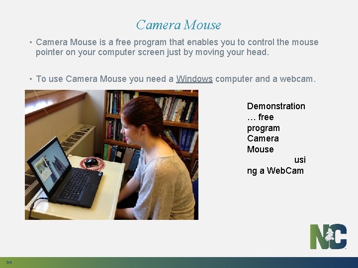 Camera Mouse • Camera Mouse is a free program that enables you to control