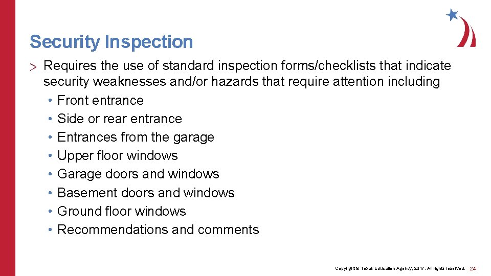 Security Inspection > Requires the use of standard inspection forms/checklists that indicate security weaknesses
