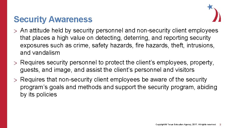 Security Awareness > An attitude held by security personnel and non-security client employees that