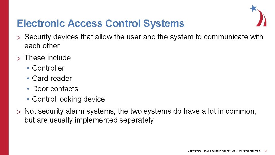 Electronic Access Control Systems > Security devices that allow the user and the system